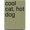 Cool Cat, Hot Dog door Sandy Turner