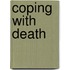 Coping with Death