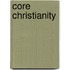 Core Christianity