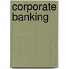 Corporate Banking by Heike Brost