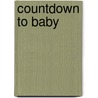 Countdown to Baby door Aimee Chase