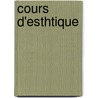 Cours D'Esthtique door Theodore Jouffroy