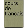 Cours de Francais by James Henry Worman