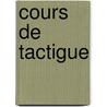 Cours de Tactigue door Guillaume Henri Dufour