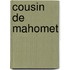 Cousin de Mahomet