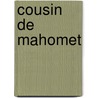 Cousin de Mahomet door Nicolas Fromaget