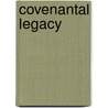 Covenantal Legacy by Elza de Assis Gobira