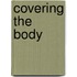 Covering The Body