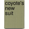 Coyote's New Suit door Thomas F. King