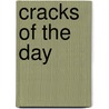 Cracks Of The Day door George Tattersall