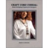 Craft Cord Corral by Janice S. Ackerman