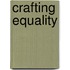Crafting Equality