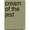 Cream of the Jest door James Branch Cabell