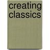 Creating Classics door Peter Pugh