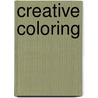 Creative Coloring door A. Sherwyn
