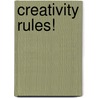 Creativity Rules! door John Vorhaus