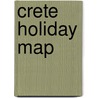Crete holiday map door James C. Collins