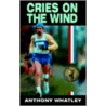 Cries On The Wind door Anthony Whatley