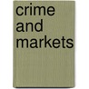 Crime and Markets by Vincenzo Ruggiero