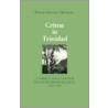 Crime in Trinidad door David V. Trotman