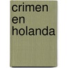 Crimen En Holanda door Georges Simenon