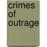 Crimes of Outrage door Shani D'Cruze