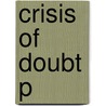 Crisis Of Doubt P by Timothy Larsen