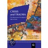 Crisis and Trauma by Thomas M. Collins