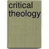Critical Theology by Gareth Jones