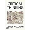 Critical Thinking by Corey Wellman