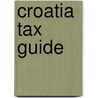Croatia Tax Guide door Onbekend