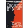 Crossing By Night door David Aaron