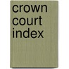 Crown Court Index door Sam Katkhuda