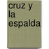 Cruz y La Espalda