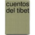 Cuentos del Tibet