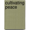 Cultivating Peace door International Development Research Centr