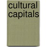 Cultural Capitals door Louise C. Johnson