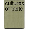 Cultures Of Taste door Timothy Morton