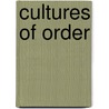 Cultures of Order by Paul A. Kowert