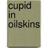 Cupid In Oilskins