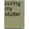 Curing My Stutter door Abid Hussain