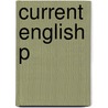 Current English P door Onbekend