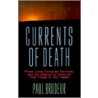 Currents Of Death by Paul Brodeur