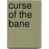 Curse of the Bane door Joseph Delaney