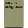 Curvas Peligrosas door Maitena