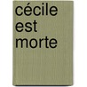 Cécile est morte by Georges Simenon