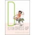 D Is for Dress-Up