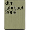 Dtm Jahrbuch 2008 door Thomas Voigt