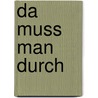 Da muss man durch door Hans Rath