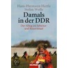 Damals In Der Ddr by Hans-Hermann Hertle